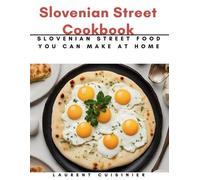Laurent Cuisinier Slovenian Street Cookbook (Tascabile)