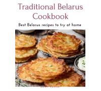 Laurent Cuisinier Traditional Belarus Cookbook (Tascabile)