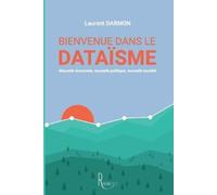 Laurent Darmon Bienvenue dans le dataïsme (Tascabile)