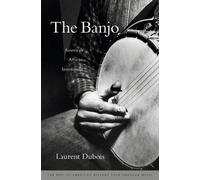 Laurent Dubois The Banjo (Copertina rigida)