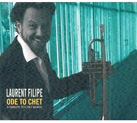 LAURENT FILIPE-ODE TO CHET-A TRIBUTE TO CHET BAKER