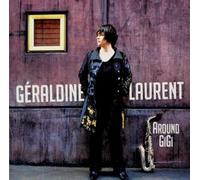 LAURENT, GERALDINE - AROUND GIGI
