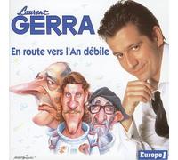 Laurent Gerra - En Route Vers L'an D?Bile