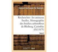 Laurent Guillau Recherches sur les animaux fossiles. Monographie des (Tascabile)