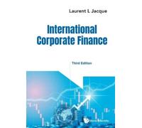 Laurent L Jacque International Corporate Finance (Third Edition) (Tascabile)