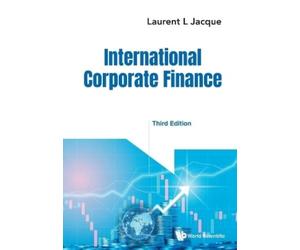 Laurent L Jacque International Corporate Finance (Third Edition) (Tascabile)