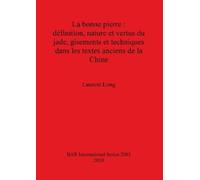 Laurent Long La bonne pierre : définition nature et vertus du jade g (Tascabile)