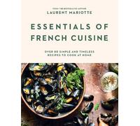 Laurent Mariotte Essentials of French Cuisine (Copertina rigida)