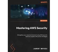 Laurent Mathieu Mastering AWS Security (Tascabile)