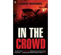 Laurent Mauvignier In the Crowd (Tascabile)