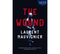 Laurent Mauvignier The Wound (Tascabile) French Voices