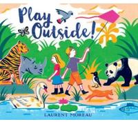 Laurent Moreau Play Outside (Copertina rigida)