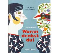 Laurent Moreau Woran denkst du?: Ein Buch mit Klappen (Copertina rigida)