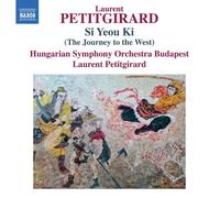Laurent Petitgirar Laurent Petitgirard: Si Yeou Ki (The Journey to the West (CD)