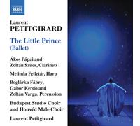 Laurent Petitgirard Laurent Petitgirard: The Little Prince (CD) Album