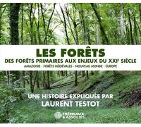 Laurent Testot Les Forets- Des Primaires Aux Enjeux Du Xxie Siecle (CD)