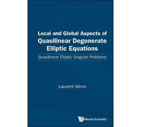 Laurent Veron Local And Global Aspects Of Quasilinear Degener (Copertina rigida)