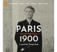 Laurent Wagschal Laurent Wagschal: Paris 1900 - The Art of the Piano (CD) Album