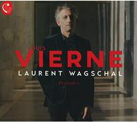 Laurent Wagschal - Louise Vierne: Preludes