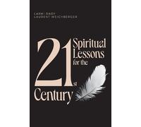 Laurent Weichberger Laxmi Da 21 Spiritual Lessons for the 21st Centu (Tascabile)