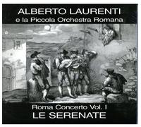 Laurenti Alberto - Roma Concerto Vol.1 Le Serenate