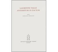 Laurentii Valle. (Lorenzo Valla). - Antidotum in Facium.