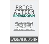 Laurentiu Damir – Price Action Breakdown – Tascabile (CreateSpace)