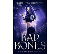 Lauretta Hignett Bad Bones (Tascabile) Blood and Magic