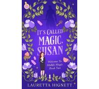 Lauretta Hignett It's Called Magic, Susan (Tascabile) Welcome to Midlife Magic
