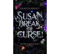 Lauretta Hignett Susan, Break The Curse (Tascabile) Welcome to Midlife Magic