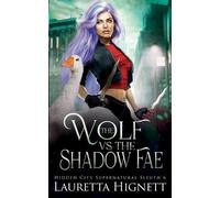 Lauretta Hignett The Wolf Vs The Shadow Fae (Tascabile)