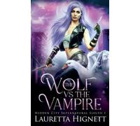 Lauretta Hignett The Wolf Vs The Vampire (Tascabile)