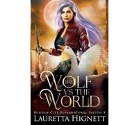 Lauretta Hignett The Wolf Vs The World (Tascabile)