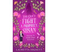 Lauretta Hignett You Can't Fight A Prophecy, Susan (Tascabile)