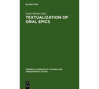 Lauri Honko Textualization of Oral Epics (Copertina rigida)