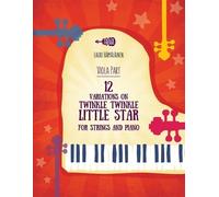 Lauri Juhani Ha 12 Variations on Twinkle, Twinkle, Little Star for S (Tascabile)