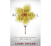 Lauri Taylor The Accidental Truth (Copertina rigida)