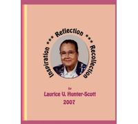Laurice V. Hunter-Scott Inspiration, Reflection, Recollection (Tascabile)