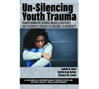 Laurie A. Garo Un-Silencing Youth Trauma (Copertina rigida)