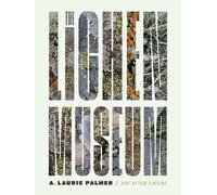 Laurie A. Palmer The Lichen Museum (Tascabile) Art After Nature