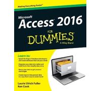 Laurie A. Ulrich Ken Cook Access 2016 For Dummies (Tascabile)