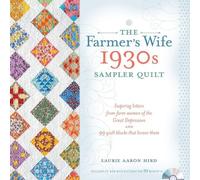 Laurie Aaron Hird The Farmer's Wife 1930s Sampler Quilt (Tascabile)
