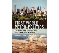 Laurie Adkin First World Petro-Politics (Tascabile)