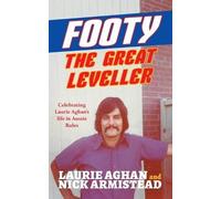 Laurie Aghan Nick Armistead Footy The Great Leveller (Tascabile)