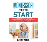 Laurie Alber Montessori From The Start (Tascabile)