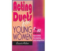 Laurie Allen Acting Duets for Young Women (Tascabile)