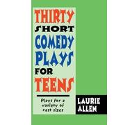 Laurie Allen Thirty Short Comedy Plays for Teens (Copertina rigida)