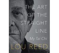 Laurie Anderson Lou Reed The Art of the Straight Line (Copertina rigida)