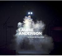Laurie Anderson: The Weather and Other Stories