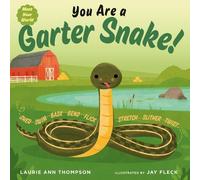 Laurie Ann Thompson You Are a Garter Snake (Copertina rigida) Meet Your World